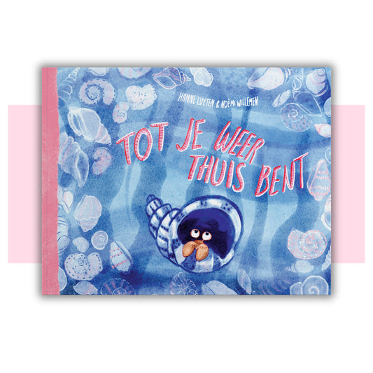 tot je weer thuis bent