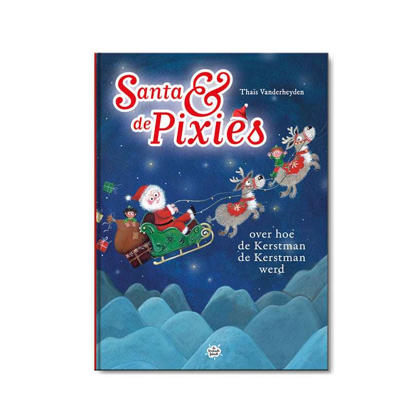 santa & de pixies: over hoe de kerstman de kerstman werd